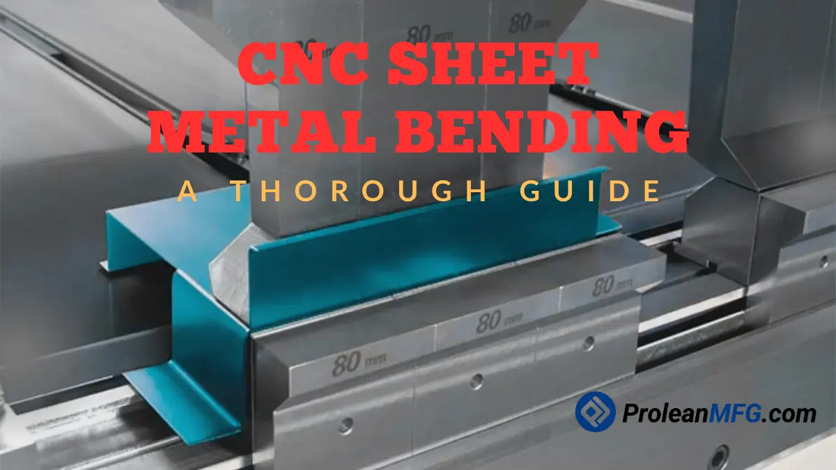 CNC machine bending a sheet metal part