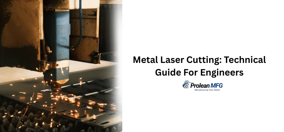 Metal laser cutting machine with sparks and sheet metal on the left with text: “Metal laser cutting: technical guide for engineers”
