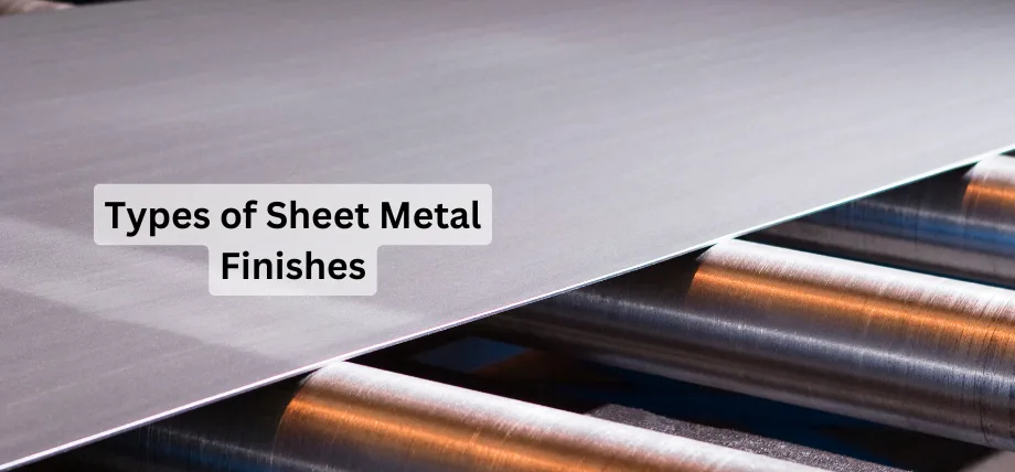 Sheet metal rolling on metal rollers with text “Types of sheet metal finishes”