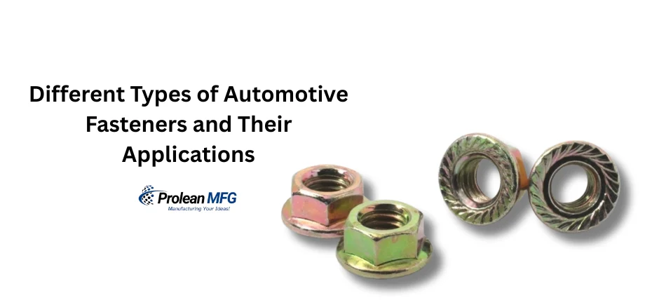 Automotive metal fasteners, nuts with text “Different types of automotive fasteners and their applications on the right