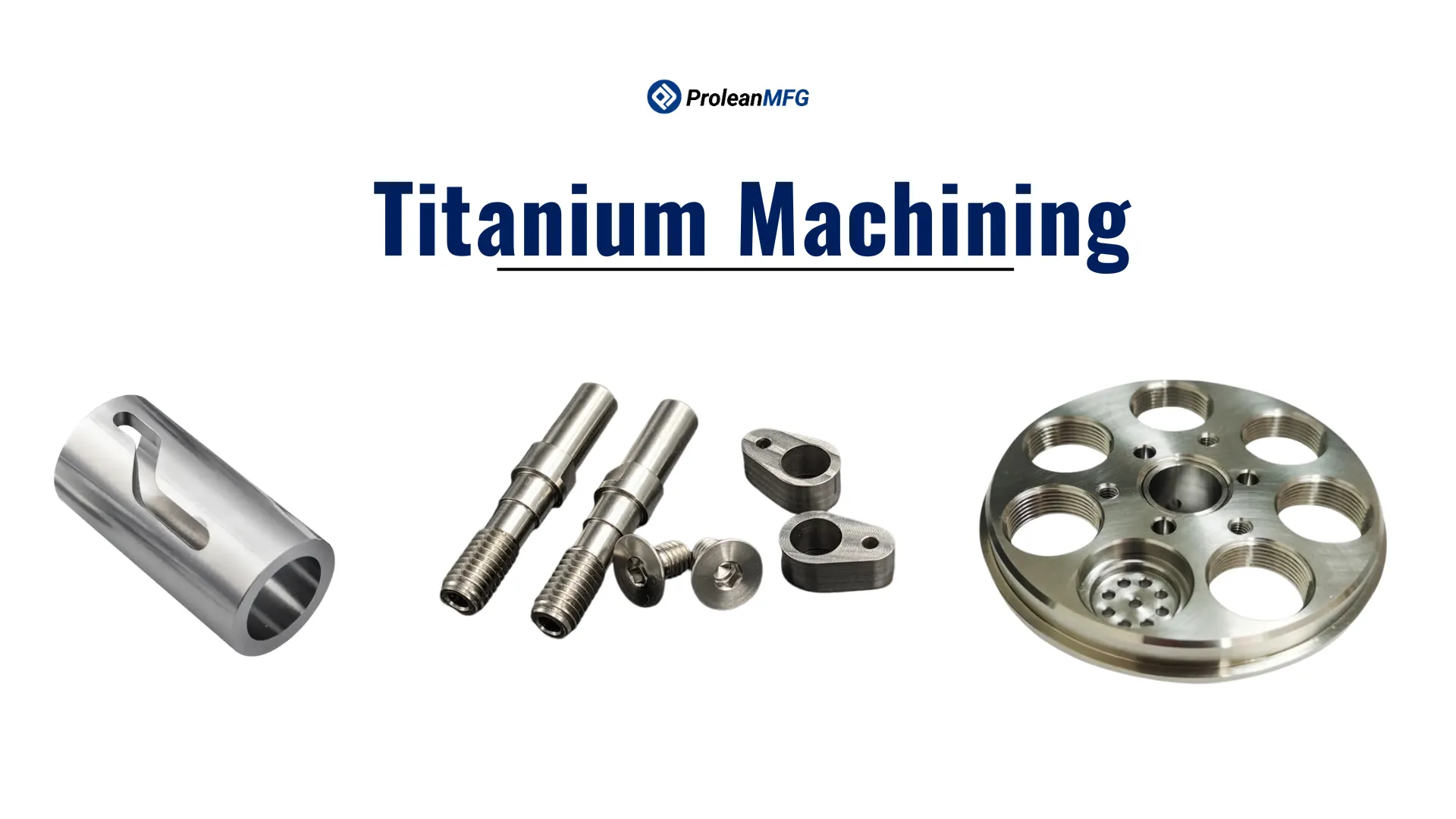 Feature image showing machined titanium parts with overlaid text "Machining Titanium".