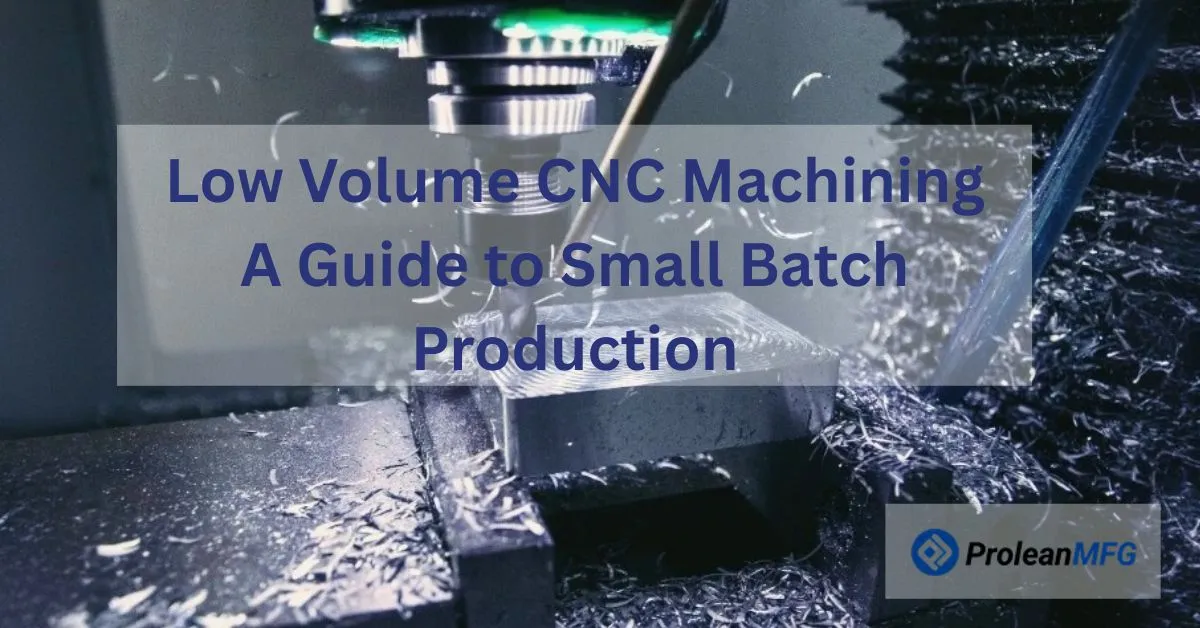 featured images of blog with CNC machining image in background, overlay text, and Prolean MFG logo in the bottom right corner.