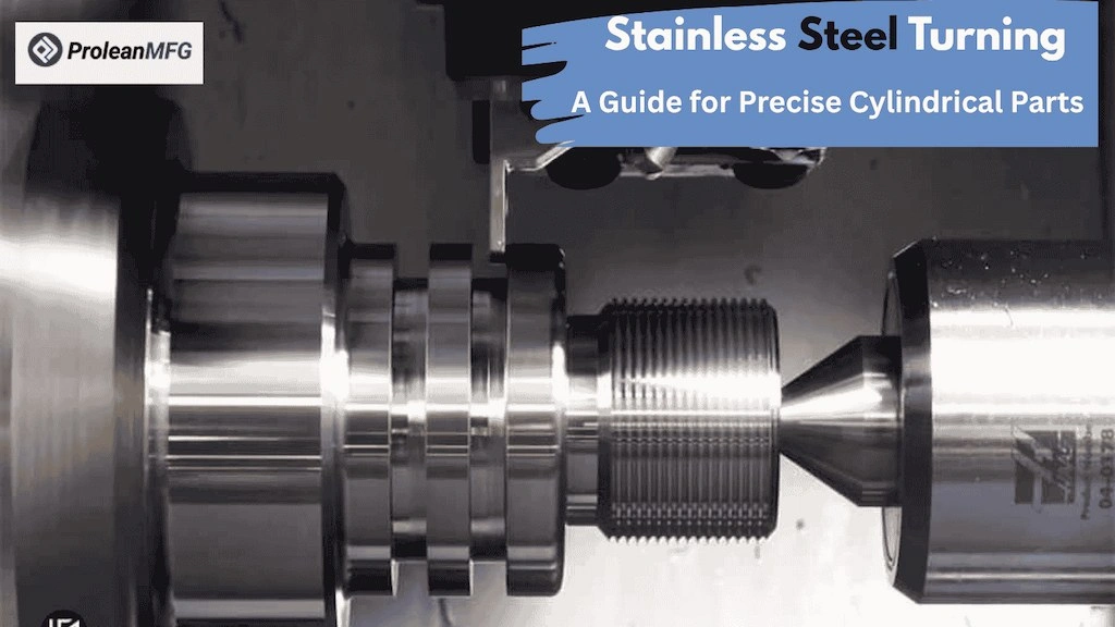 Blog’s feature image showing a close-up view of the stainless steel turning process and title text