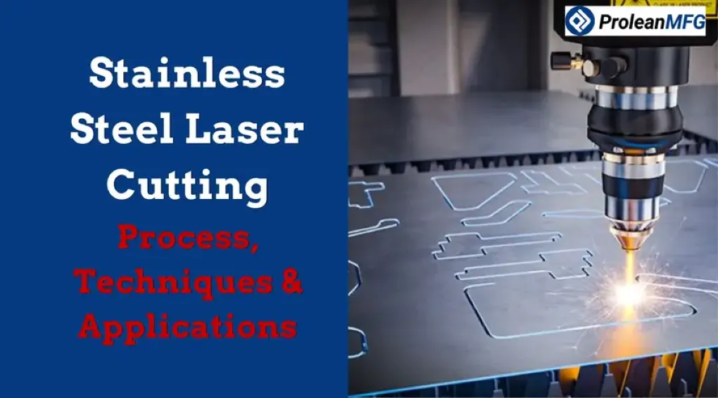 Laser cutting head slicing precise shapes from stainless steel sheet with sparks, beside text "Stainless Steel Laser Cutting: Process, Techniques & Applications