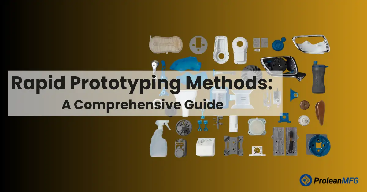 Banner showing various plastic and metal prototype parts with the text Rapid Prototyping Methods: A Comprehensive Guide
