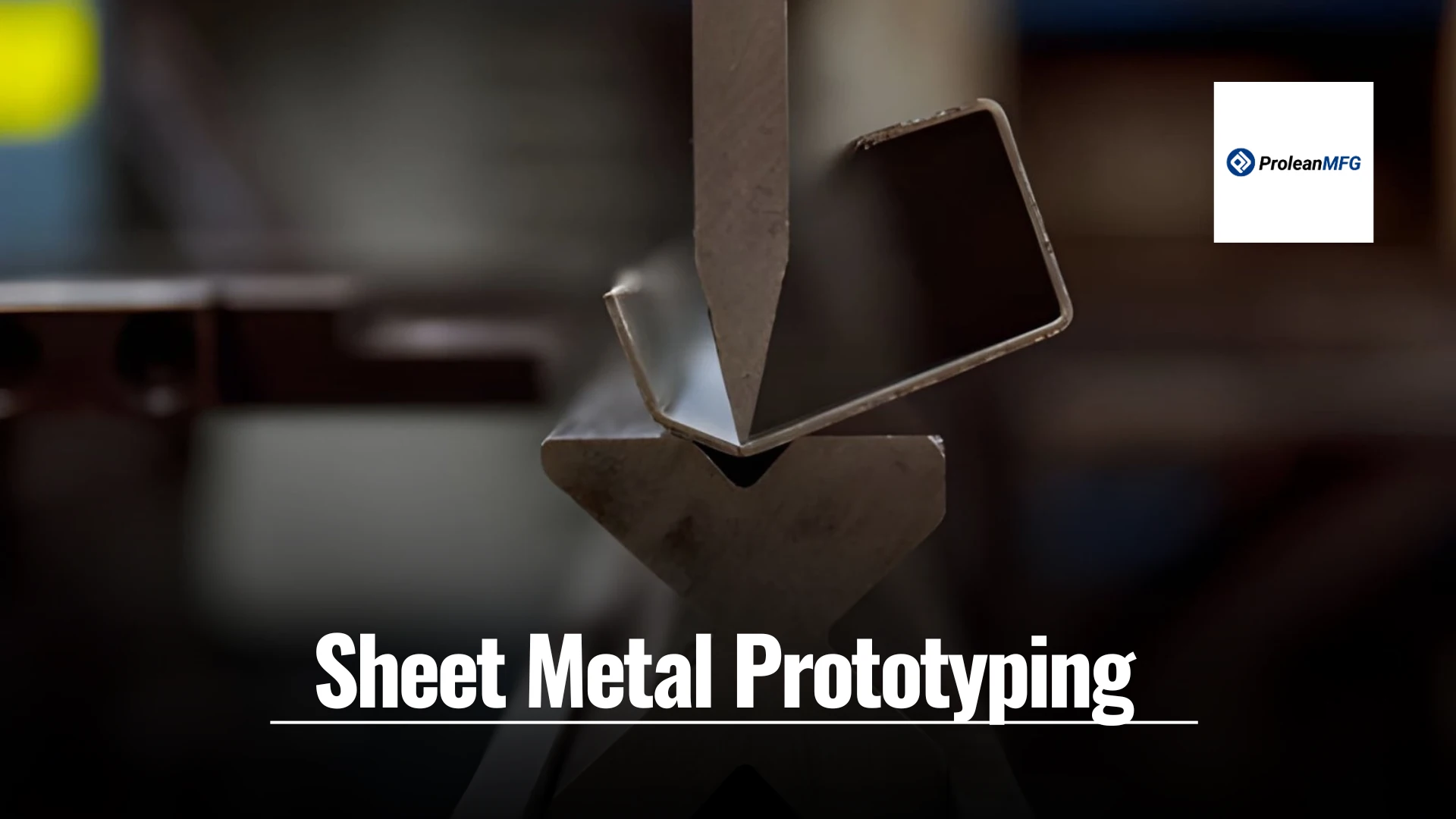 Feature image showing a sheet metal part being bent, with overlaid text “Sheet Metal Prototyping”.