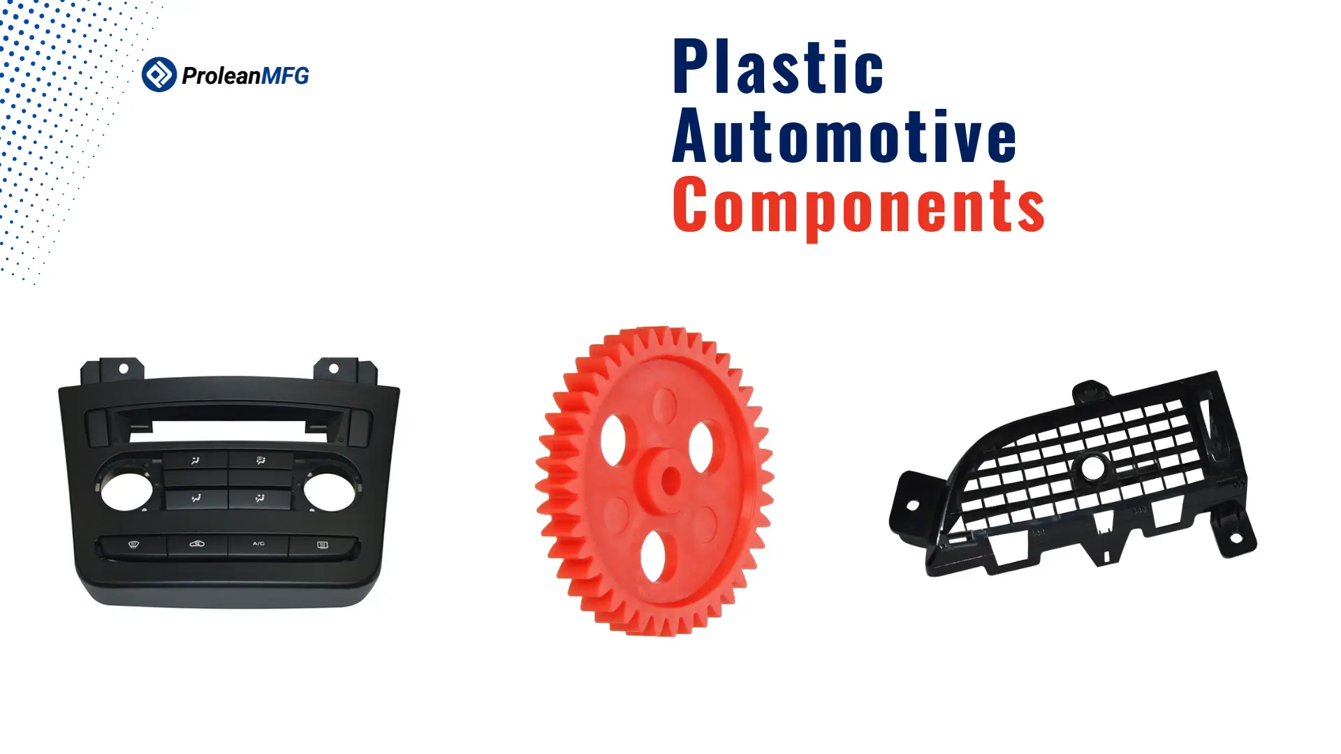 Feature image showing custom plastic automotive components with bolded text (Plastic Automotive Components)