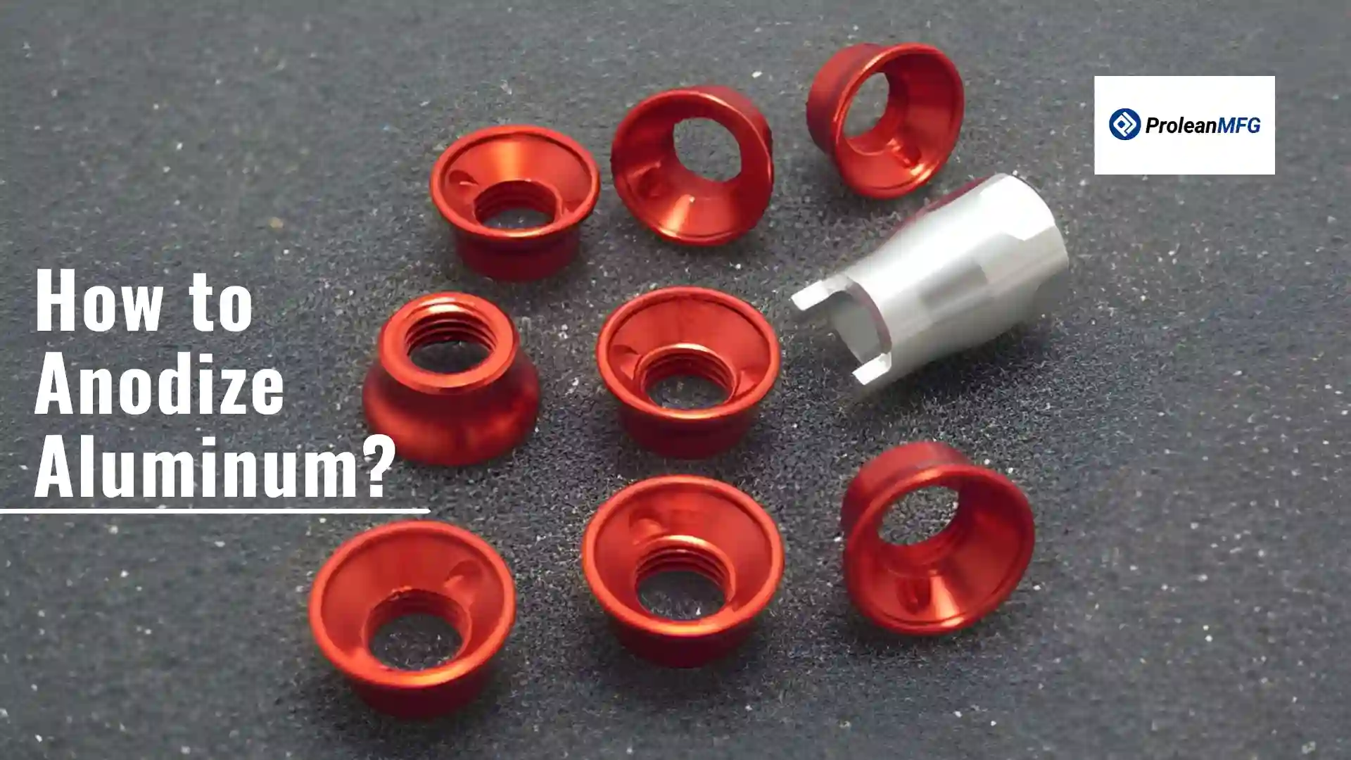 The image shows multiple anodized aluminium parts arranged as a background with an overlay text reading “How to Anodize Aluminum.”