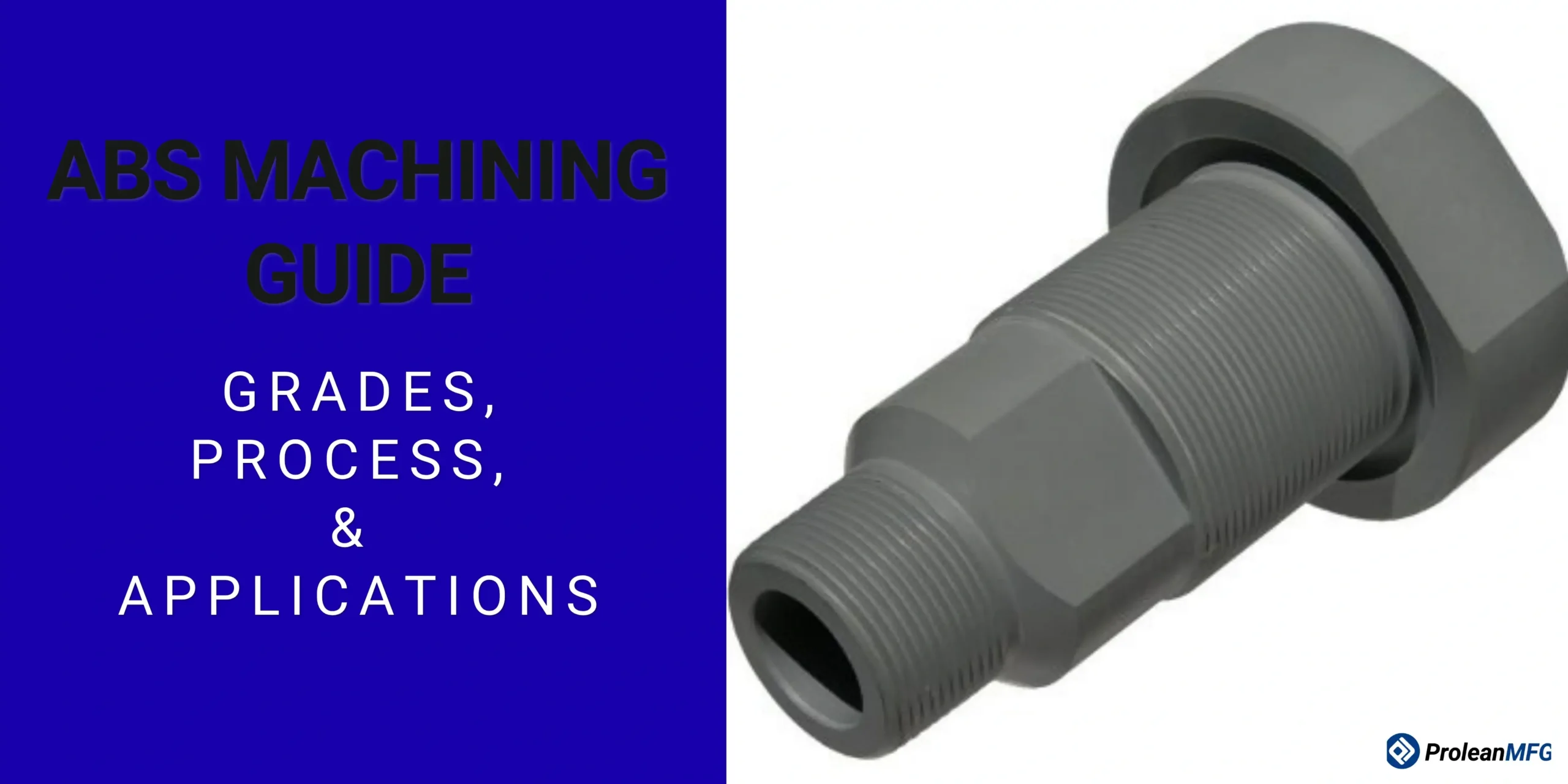 A machined gray ABS threaded fitting; text overlay reads "ABS Machining Guide: Grades, Process, & Applications"