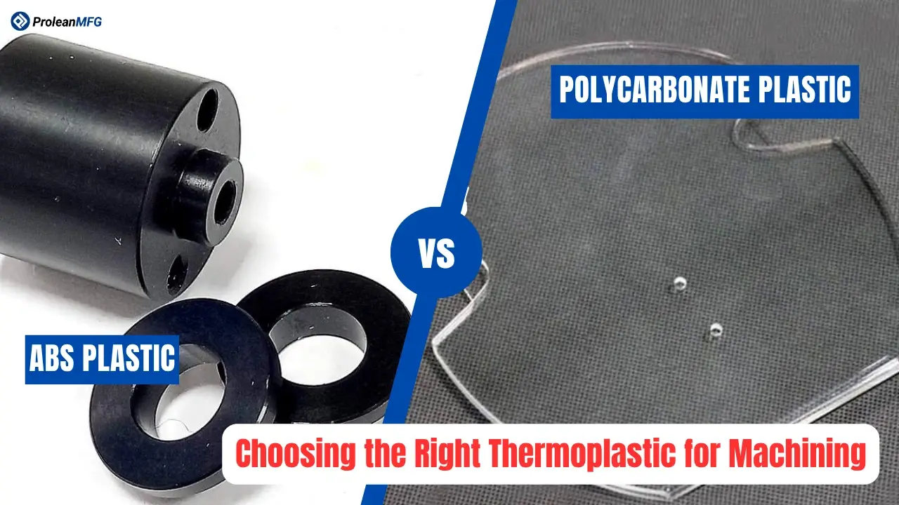 Black ABS plastic parts versus clear polycarbonate sheet comparison — text overlay reads "ABS Plastic," "Polycarbonate Plastic," "VS," and "Choosing the Right Thermoplastic for Machining"