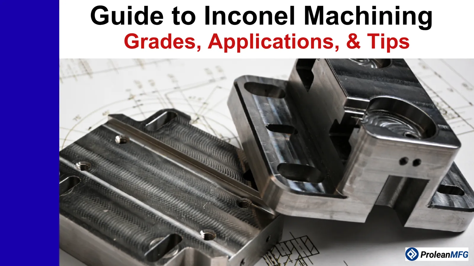 Image of machined Inconel parts with engineering drawings and a text overlay: "Guide to Inconel Machining – Grades, Applications, & Tips"