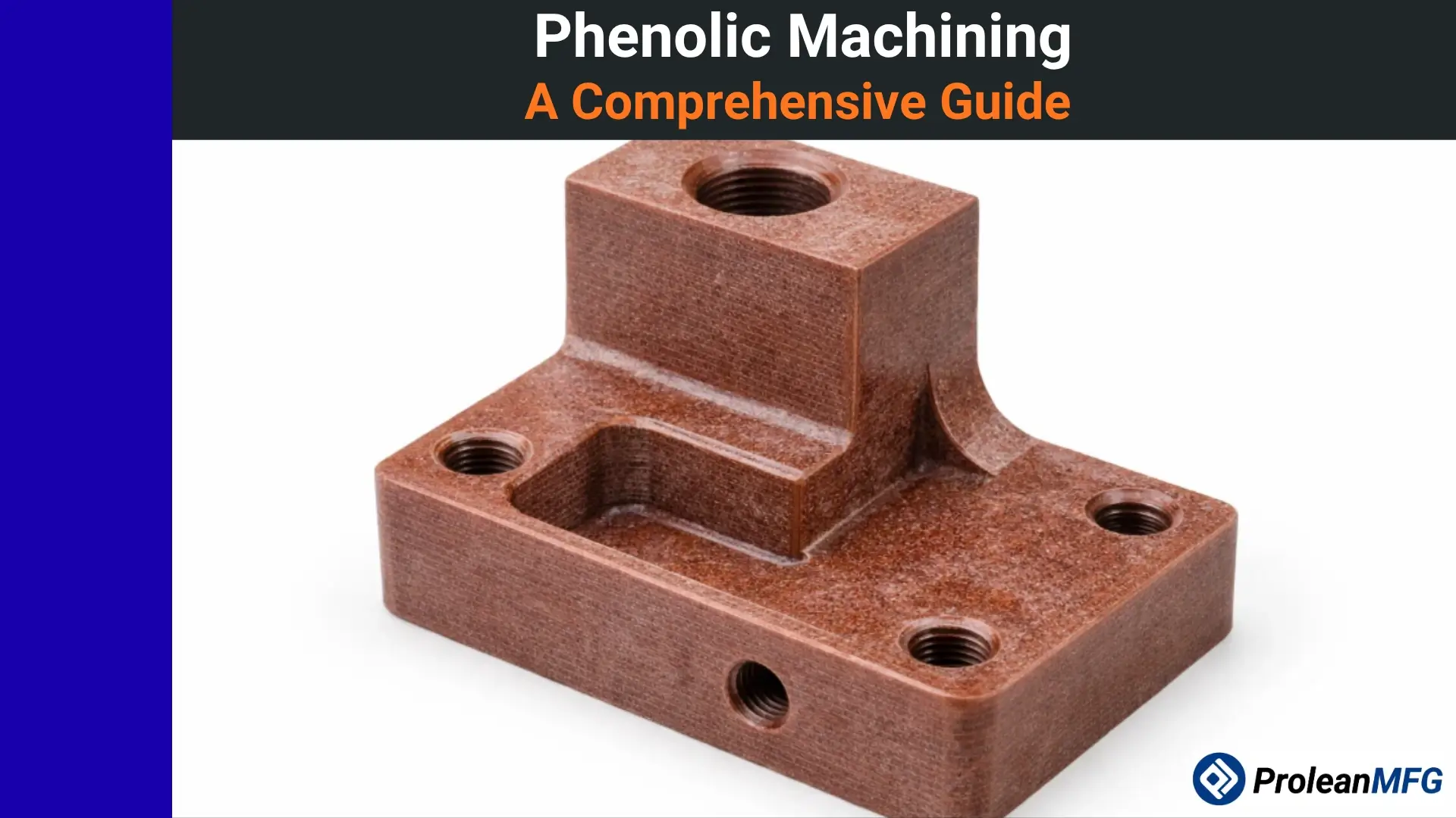 Machined phenolic resin block with multiple threaded holes, text overlay "Phenolic Machining"